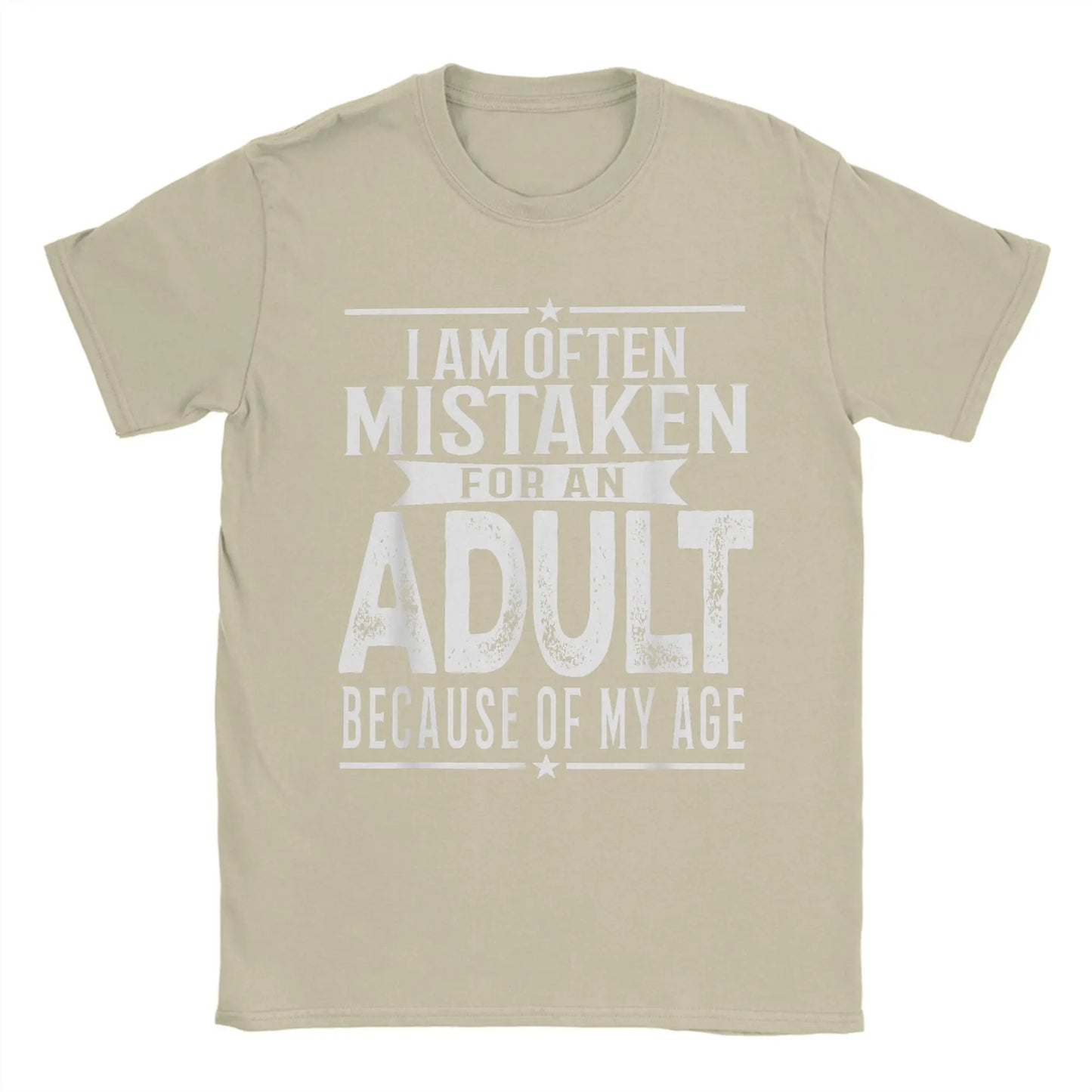 Men's T-Shirt I Am Often Mistaken For An Adult Because Of My Age Funny Tee Shirt Short Sleeve T Shirts O Neck Clothes Party