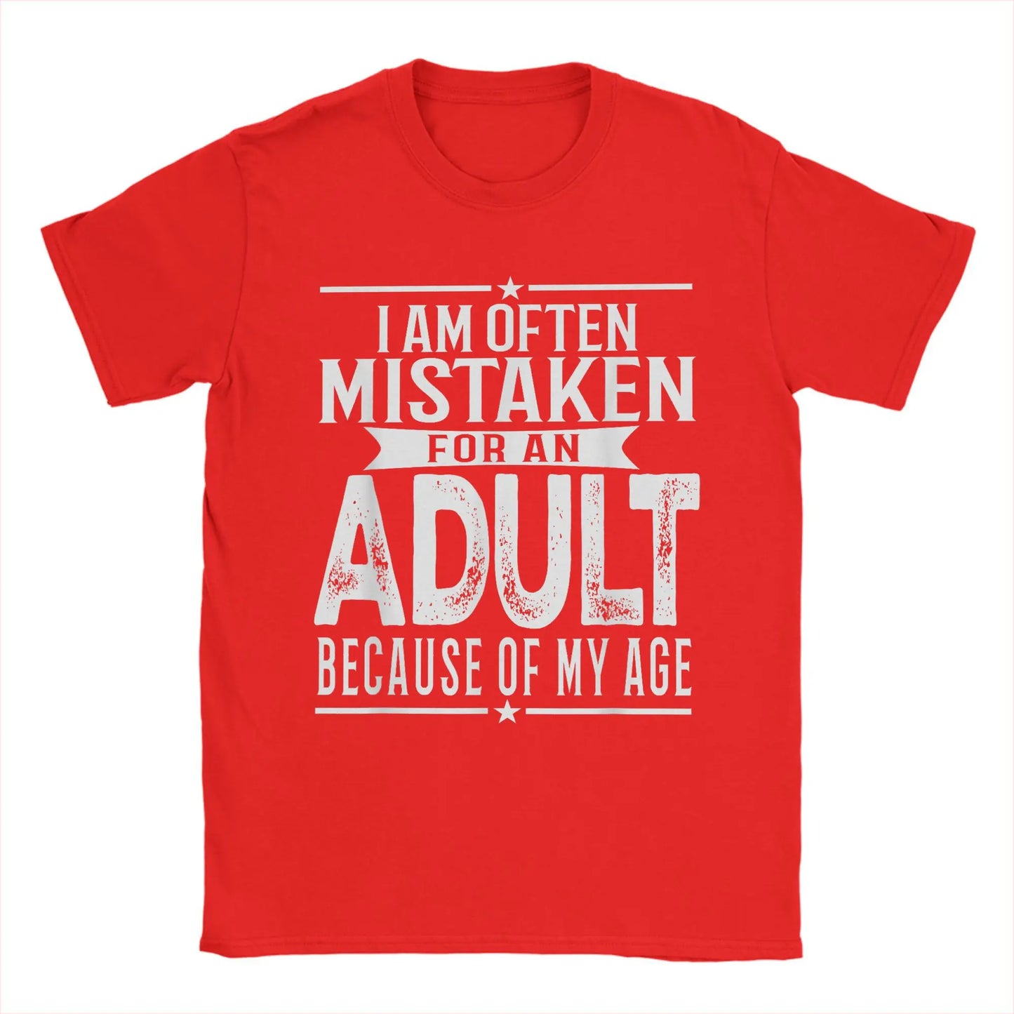 Men's T-Shirt I Am Often Mistaken For An Adult Because Of My Age Funny Tee Shirt Short Sleeve T Shirts O Neck Clothes Party