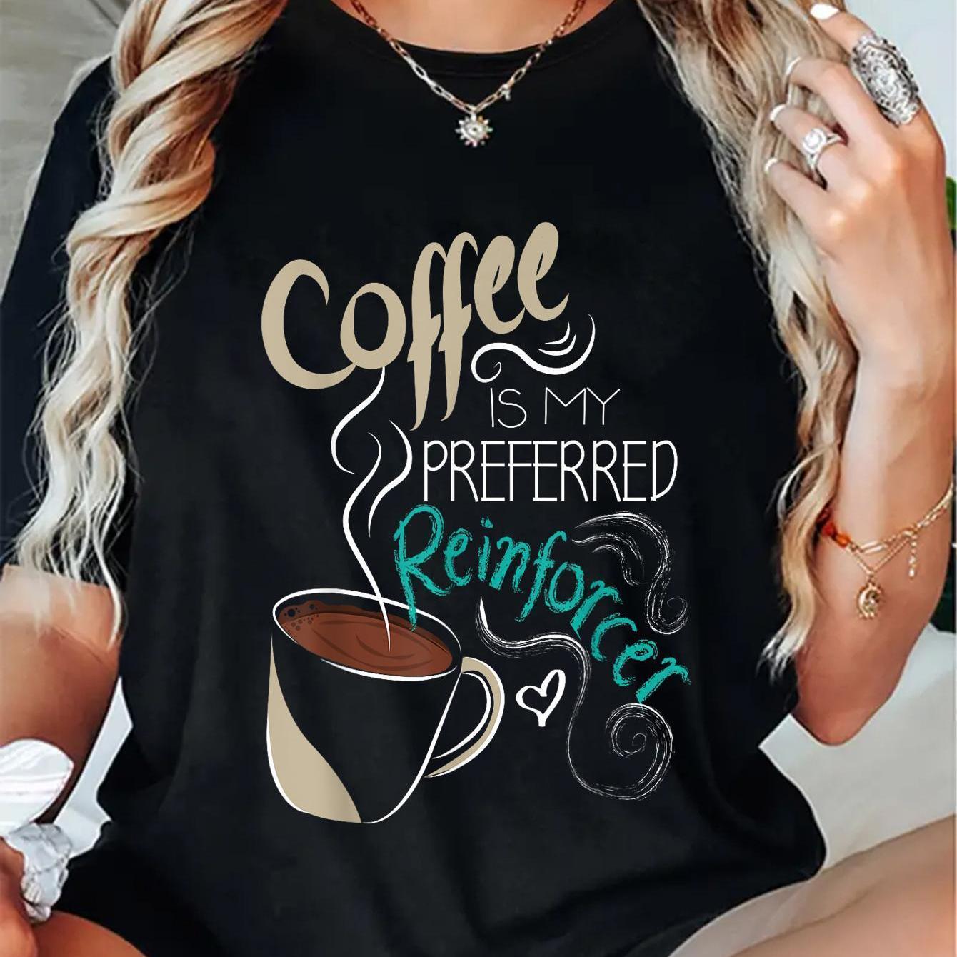 Unisex Soft Breathable 100% Cotton T-Shirt - Relaxed Fit Crew Neck Short Sleeve with "Coffee is My Preferred Renforcer" Graphic, Black Casual Top for Autism Therapists, Behavior Analysts, Teachers - Perfect Gift for Summer, C