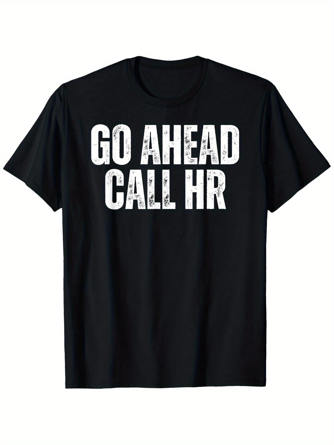 Go Ahead Call HR Funny Office Humor T-Shirt – 100% Cotton, Unisex Short Sleeve Tee for Men & Women, Black with White Text, Casual Outdoor & Casual Attire, Sizes S-XXXL, Unisex Clothing | Regular Fit Tee | Machine Washable,