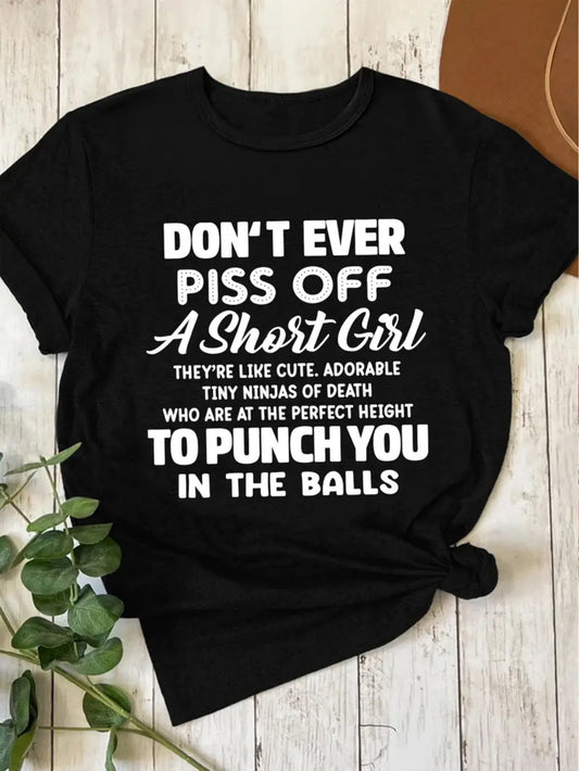 Women'S Funny "Don'T Piss Off Short Girls" Quote T-Shirt- Casual Round Neck, Short Sleeve, Soft, Black With White Text, Perfect Gift For Ladies!, Ladies Tshirts, Soft, Skin-Friendly, Comfortable, Unisex Clothing, Perfect Gift